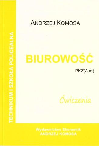 Biurowość ćwiczenia PKZ (A.m) w.2021 EKONOMIK