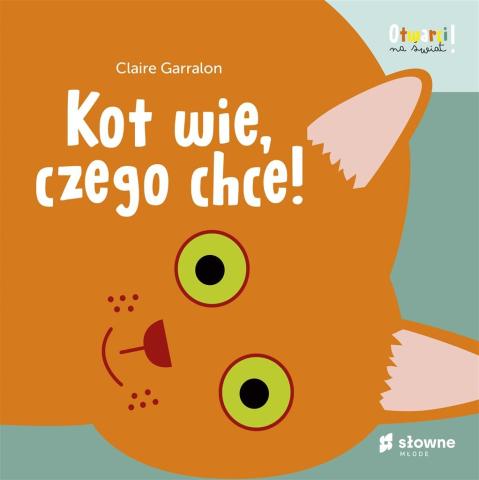 Kot wie, czego chce! Otwarci na świat