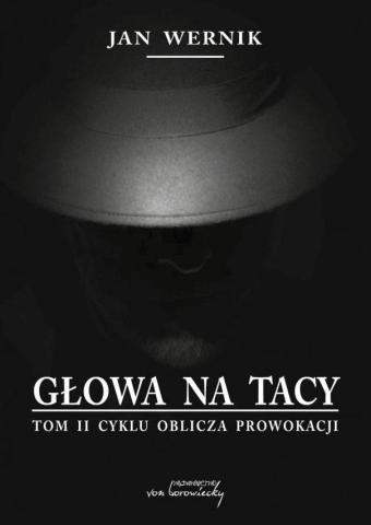 Oblicza prowokacji T.2 Głowa na tacy