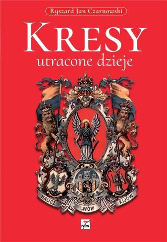 Kresy - utracone dzieje