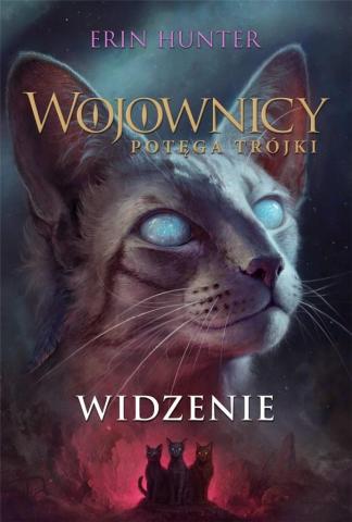 Wojownicy. Potęga trójki T.1 Widzenie