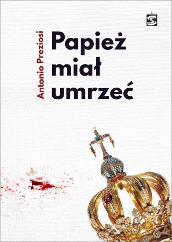 Papież miał umrzeć