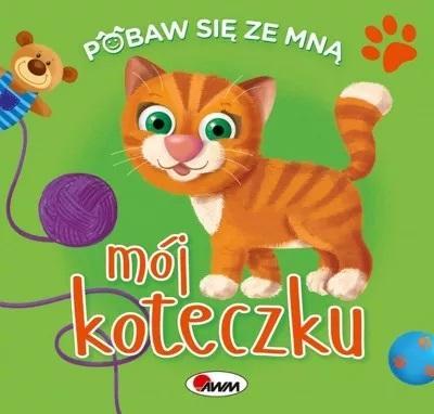 Pobaw się ze mną. Mój koteczku