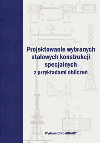 Projektowanie wybranych stalowych konstrukcji..