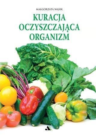 Kuracja oczyszczająca organizm