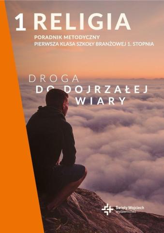 Poradnik metodyczny SBR 1 Droga do dojrzałej wiary