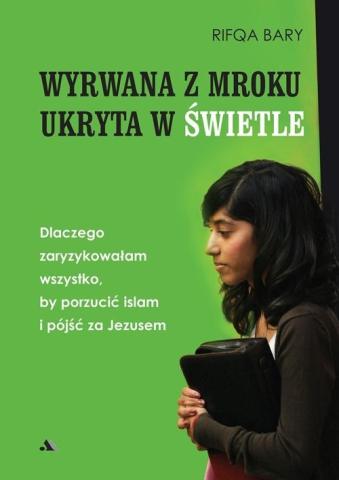 Wyrwana z mroku, ukryta w Świetle