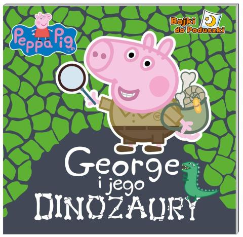 Peppa Pig. Bajki do poduszki George i jego..