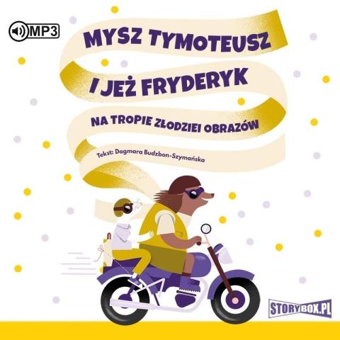 Mysz Tymoteusz i jeż Fryderyk.. audiobook