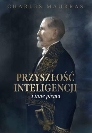 Przyszłość inteligencji i inne pisma