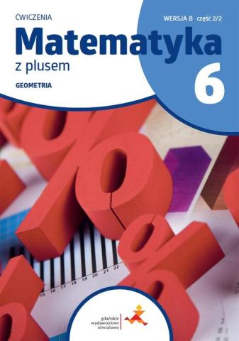 Matematyka SP 6 Z Plusem Geometria ćw B 2/2