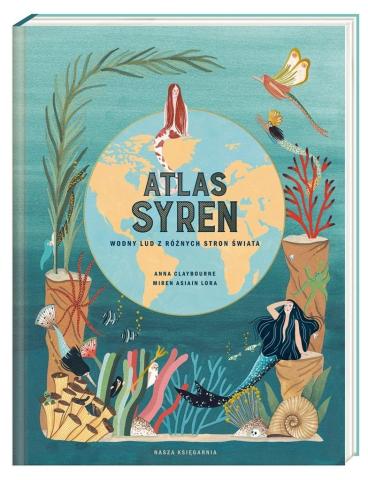 Atlas syren. Wodny lud z różnych stron świata