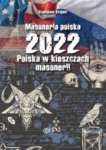 Masoneria polska 2022 Polska w kleszczach masoneri