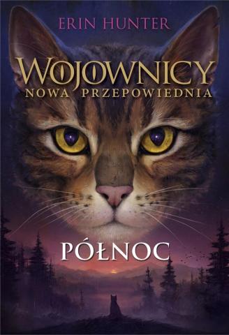 Wojownicy. Nowa przepowiednia T.1 Północ