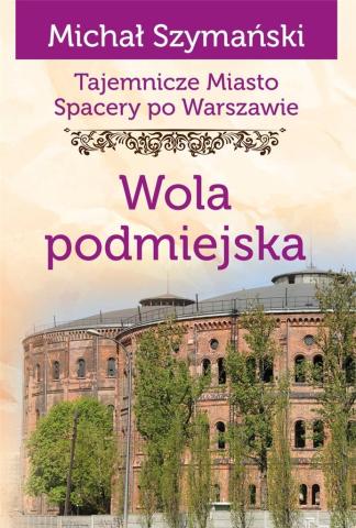 Tajemnicze miasto T.14 Wola podmiejska