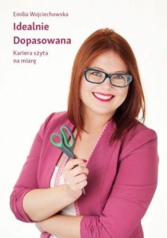 Idealnie Dopasowana. Kariera szyta na miarę