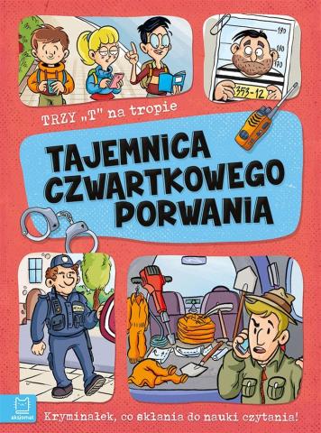 Trzy T na tropie. Tajemnica czwartkowego porwania