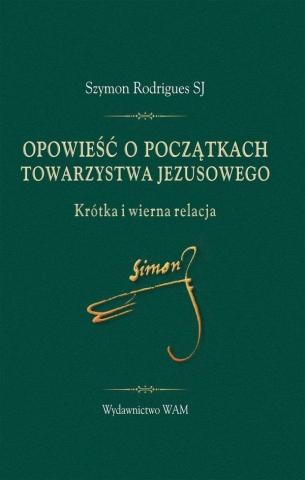 Opowieść o początkach Towarzystwa Jezusowego