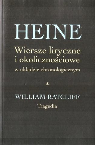 Heine. Wiersze liryczne. William Ratcliff. Tragedi