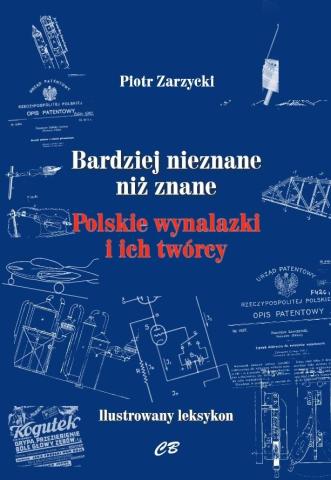 Bardziej nieznane niż znane. Polskie wynalazki...