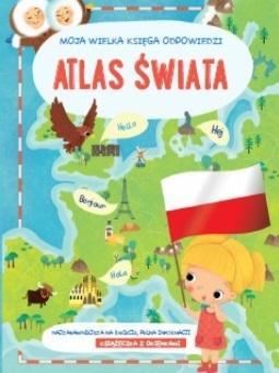 Moja wielka księga odpowiedzi - Atlas świata