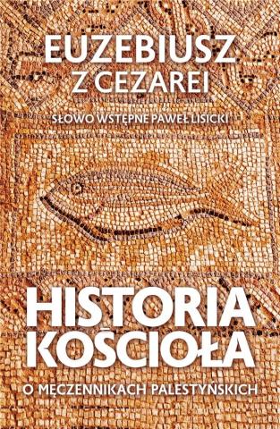 Historia Kościoła. O męczennikach palestyńskich