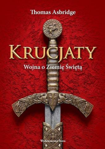 Krucjaty. Wojna o Ziemię świętą