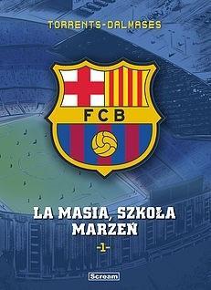 FC Barcelona T.1 La Masia, Szkoła marzeń