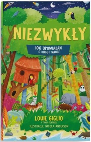 Niezwykły 100 opowiadań o Bogu i nauce