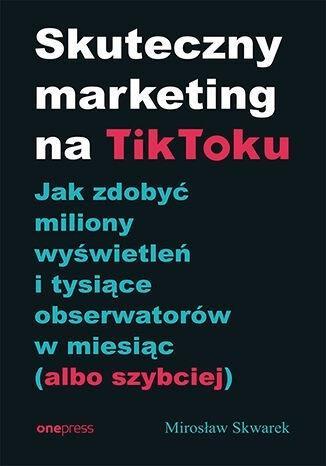 Skuteczny marketing na TikToku