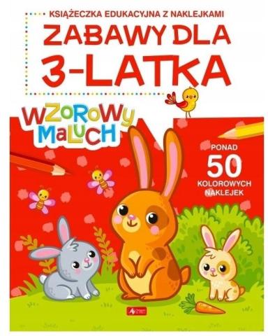 Wzorowy maluch. Zabawy dla 3 - latka