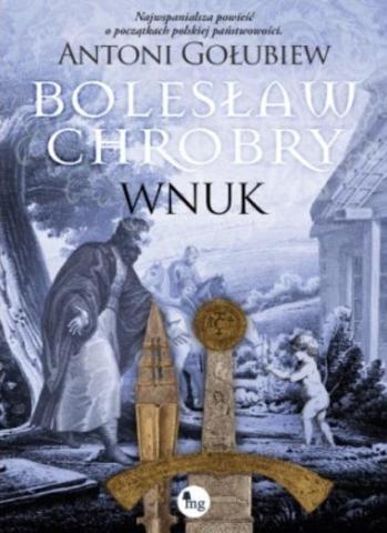 Bolesław Chrobry. Wnuk