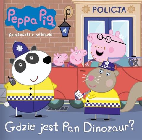 Świnka Peppa Książeczki z..Gdzie jest Pan Dinozaur