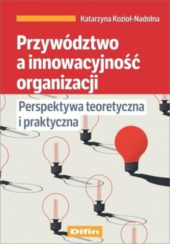 Przywództwo a innowacyjność organizacji