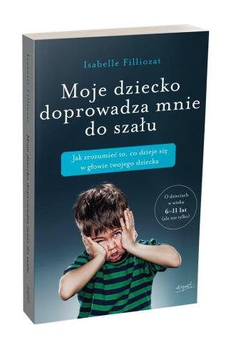 Moje dziecko doprowadza mnie do szału