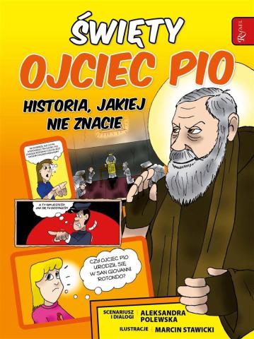 Święty Ojciec Pio i tajemnica jego mocy