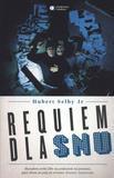 Requiem dla snu - Hubert Selby Jr