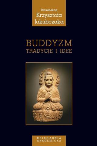 Buddyzm. Tradycje i idee