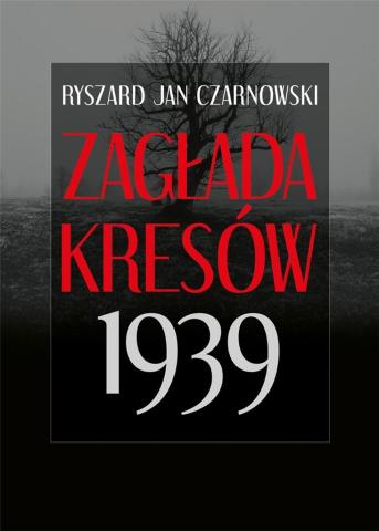 Zagłada Kresów 1939