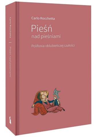 Pieśń nad pieśniami. Polifonia oblubieńczej czułoś