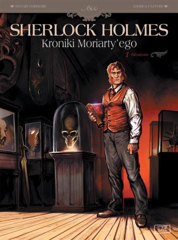 Sherlock Holmes. Kroniki Moriarty'ego T.1
