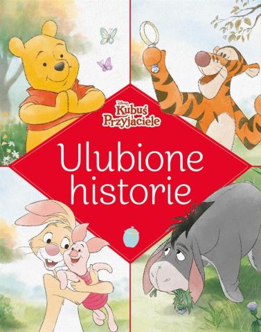 Ulubione historie. Disney Kubuś i Przyjaciele