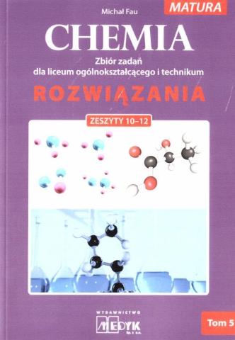 Chemia Zbiór zadań LO Rozwiązania do zeszyt. 10-12