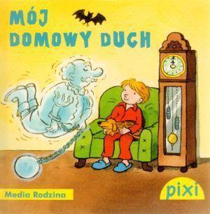 Pixi 1 - Mój domowy duch  Media Rodzina