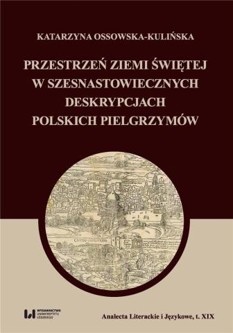 Przestrzeń Ziemi Świętej w szesnastowiecznych..