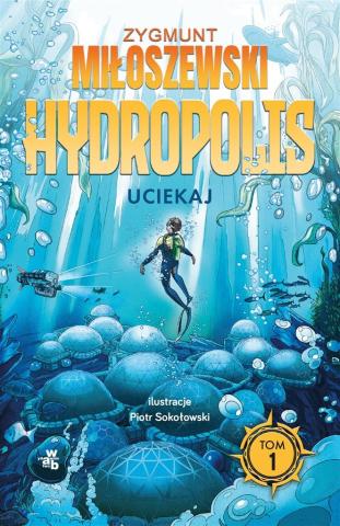 Hydropolis T.1 Uciekaj