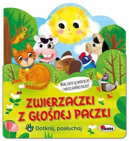 Dotknij, posłuchaj. Zwierzaczki z głośnej paczki