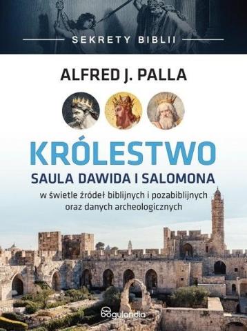 Sekrety Biblii - Królestwo Saula Dawida i Salomona