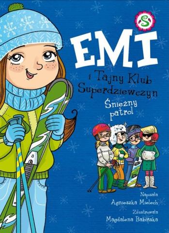 Emi i Tajny Klub Superdziewczyn T.6 Śnieżny patrol