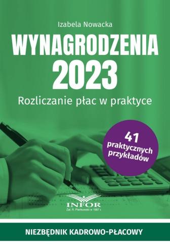 Wynagrodzenia 2023. Rozliczanie płac w praktyce